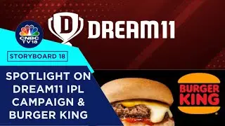 Spotlight On Dream11's Star-Studded IPL Campaign & Burger King India | CNBC TV18