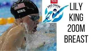LIly King | (200 Breaststroke A Final) TYR Pro Swim Series