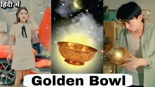 Movie🔥 | Golden Bowl 🪄🥣💖 | New KCdrama Explain in Hindi/ Urdu 