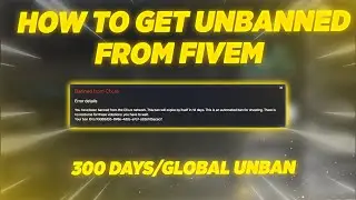 HOW TO GET UNBANNED ON FIVEM | 300 DAYS GLOBAL/HARDWARE BAN