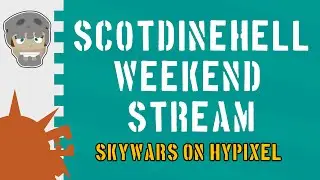 Minecraft | SkyWars on Hypixel (ScotDineHell) with Myners! - Lochtness Gaming Live Stream!