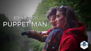 People around us: THE EDINBURGH PUPPET MAN - street artist, short documentary (2021)
