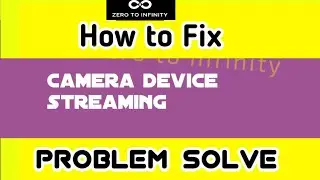 Camera Fix Device Streaming timed out check the device network connection Problem solve 