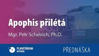 Petr Scheirich: Apophis přilétá