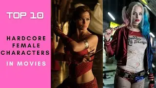 10 Hardcore Female Characters in Movies