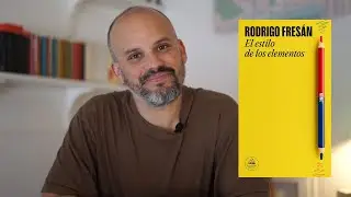 El estilo de los elementos de Rodrigo Fres&aacute;n | Rese&ntilde;a y lectura de fragmentos