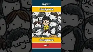 🇬🇧🇮🇹 designate - designare : learn English : impariamo l'inglese : vocabulary builder