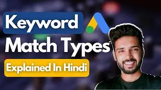 Keyword Match Types Explained In Hindi - Affiliate Marketing & Google Ads (PPC) - The Moda Channel