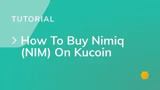 How To Buy Nimiq (NIM) On Kucoin - Step-by-Step Tutorial