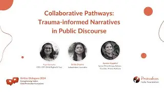 Collaborative Pathways - Trauma-Informed Narratives in Public Discourse - Hriday Dialogues 2024