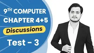 Test Chapter 4+5 Discussions | 9th Computer - Test CT3