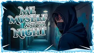 Nightcore - Me, Myself and The Night (Lyrics)