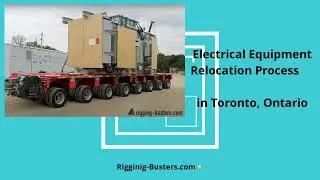 Electrical Transformer Moving Services in Toronto, Ontario, Canada🇨🇦