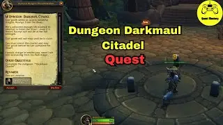 Dungeon Darkmaul Citadel Quest WoW Exile's Reach