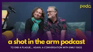 To End a Plague… Again: A Conversation with Emily Bass