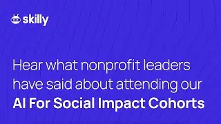 Nonprofit Leaders React To The AI For Social Impact Cohorts