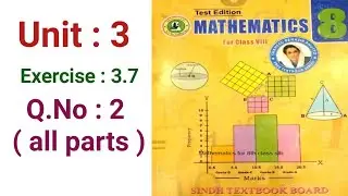 #Maths Class 8 | Unit 3 | Exercise 3.7 Q 2 all parts | Sindh Textbook board