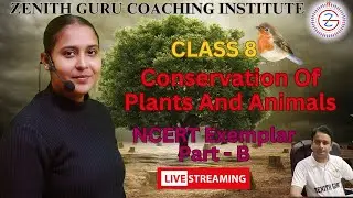 Conservation Of Plants And Animals Class 8 Science Chapter 5 | NCERT Exemplar Solution | Part - B