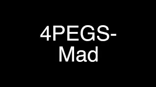 4PEGS - Mad