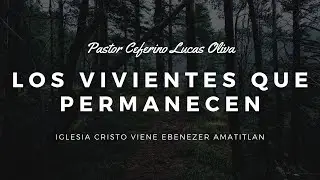 Los Vivientes que Permanecen