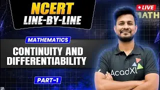 NCERT Line-by-Line Mathematics 🔴 LIVE | Continuity & Differentiability | Part-1 | Class 12