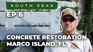 Marco Island Concrete Restoration at South Seas EP6