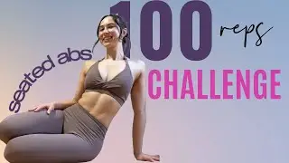 100 REPS CHALLENGE | SEATED ABS WORKOUT