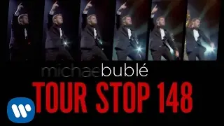 Michael Bubl&eacute; - Tour Stop 148 Trailer [EXTRAS]