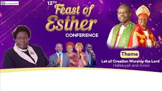 THIRTTEENTH FEAST OF ESTHER CONFERENCE 2025 DAY 1.