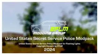 Flashing Lights Modpack Trailer by EFLM | United States Secret Service Police Modpack