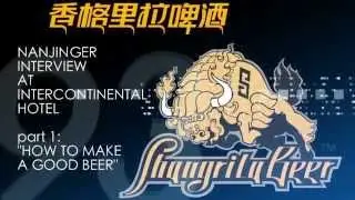 Shangri-La Beer. Brewed in Paradise; Raising the Bar for China's Craft Beer (Part 1)