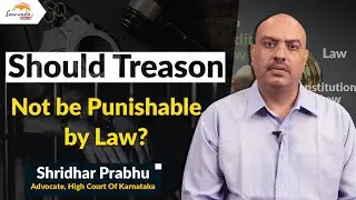 Sedition Debate | Should Treason not be Punishable by Law?