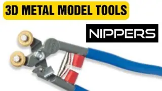 3D Metal Model Basics - Nippers and what to look for!