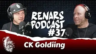 RENARS PODCAST #37 with CK Goldiing