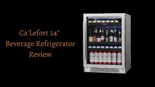 Honest Review - Ca'Lefort 24'' Beverage Fridge🍻