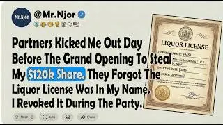 Stole My $120k Share? I Revoked The Liquor License & Destroyed The Business.