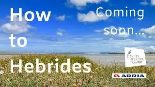 How to Hebrides - The Trailer