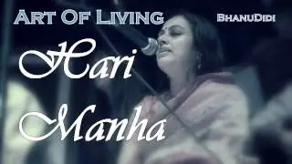 Hari Manha || Bhanu Didi Art Of Living Bhajans