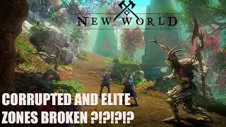 NEW WORLD CORRUPTED AND ELITE ZONES ARE THEY BROKEN??!?!?!?