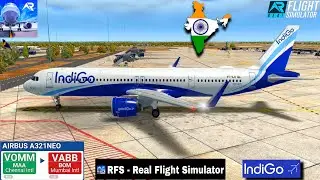 RFS-Real Flight Simulator- Chennai To Mumbai-Full Flight-AIRBUS A321 NEO- Indigo-Full HD-Real Route 
