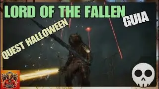 LORD OF THE FALLEN GUIA QUEST HALLOWEEN✔👍