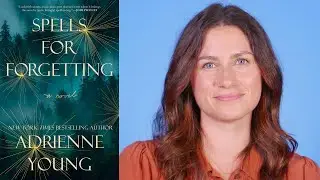 Adrienne Young on Peripheral Magic and Her New Novel SPELLS FOR FORGETTING | Inside the Book