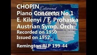 [LP] Chopin PC1 - Kilenyi 1950 recording - Remington
