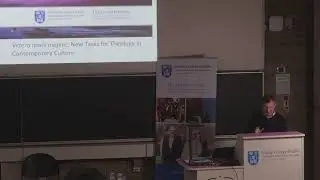 Prof. Michael Conway - Vetera novis augere: New Tasks for Theology in Contemporary Culture