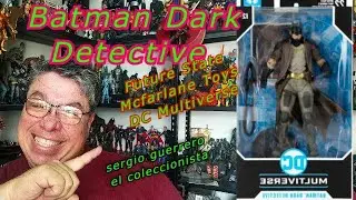 Batman Dark Detective Future State Mcfarlane Toys DC Review sergio guerrero el coleccionista