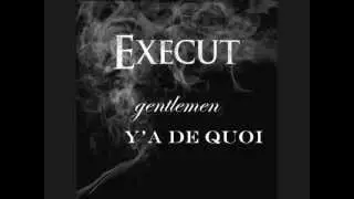 Execut - y'a de quoi ft. Ol' Pay & R.I.S.