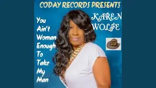 You Ain't Woman Enough to Take My Man