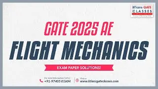 GATE 2025 Aerospace Engineering Question Paper | Flight Mechanics Solution | GATE AE Online Lectures
