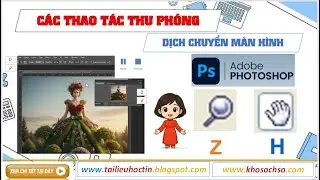 C&aacute;ch D&ugrave;ng Hand Tool & Zoom Trong Photoshop [Khosachso.com]