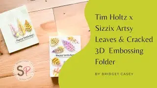 Tim Holtz | Artsy Leaves & Cracked 3D Texture Fades Embossing Folder